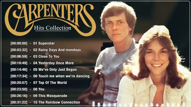 The Best Songs Playlist Of The Carpenters - The Carpenters Greatest Hits Full Album 04 смотреть онлайн