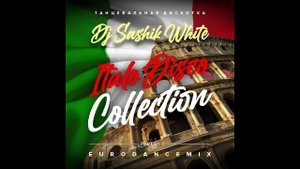 DJ Sashik White - Italo Disco Collection Mix 2024