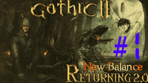 Готика 2 Возвращение 2.0  #1 Начало