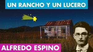 UN RANCHO Y UN LUCERO Alfredo Espino ?? | UN DÍA PRIMERO DIOS ? | Antología Poética Valentina Zoe