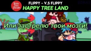 VS Flippy|HAPPY TREE LAND|Вторая фаза|Фан перевод на русском|Friday Night Funkin