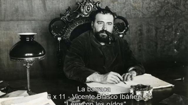 La barraca 06x11 Vicente Blasco Ibáñez AUDIOLIBRO смотреть онлайн