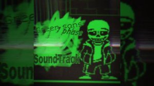 green sans 1 phase / song + my arts undertale