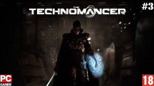 The Technomancer (PC) - Прохождение #3. (без комментариев) на Русском.