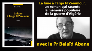 La lune à Targa N Zemmour, un roman qui raconte la mémoire populaire de la guerre d’Algérie