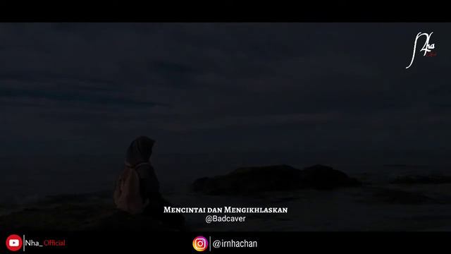 Musikalisasi Nha : Mencintai dan Mengikhlaskan (badcover
