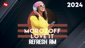 Morozoff - Love It