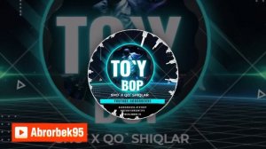 To`y bop sho`x trend 2023