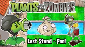 Растения против Зомби Бассейн| Plants vs Zombies Last Stand Pool