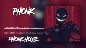 Roblox DOORS - Here I Come (Phonk House Version) ※ PHONK HOUSE