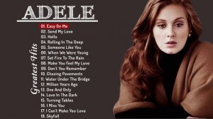 Best Songs Of A D E L E  - A D E L E Greatest Hits Full Album 2021