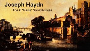 Franz Josef Haydn - The Complete Paris Symphonies 82-87