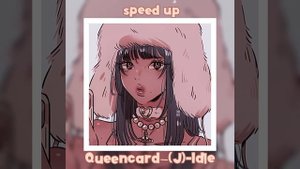(G)I-dle–Queencard || ♥︎Speed Up♥︎