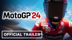 Игра MotoGP 24 - Трейлер 2024