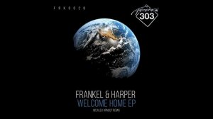 Frankel & Harper – Welcome Home (Alex Arnout Remix)