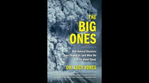 Люси Джонс - "Большие катастрофы. Как стихийные бедствия формируют нас".