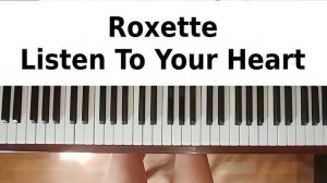 КРАСИВАЯ ПЕСНЯ НА ПИАНИНО Roxette Listen To Your Heart piano очень простая музыка на фортепиано уро