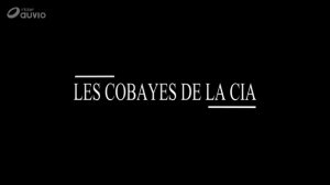 Les Cobayes De La CIA - MK-Ultra Sur La RTBF (Janvier 2017)