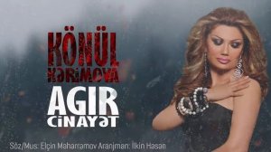 Konul Kerimova - Agir Cinayet