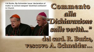 Commento alla "Dichiarazione sulle verità... " del card. R. Burke, vescovo A. Schneider…