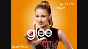 GLee Cast - I Say a Little Prayer (HQ)