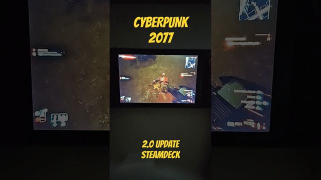 Cyberpunk 2077 on the Steam Deck with the 2.0 update.