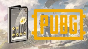 Cauvo capital обзор игры  PUBG Mobile на  Google Pixel Fold