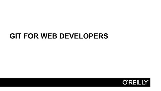 Git Fundamentals for Web Developers Tutorial | What To Expect