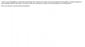 How to remove blockages in MongoDB when multiple write query comes for same collection at same...