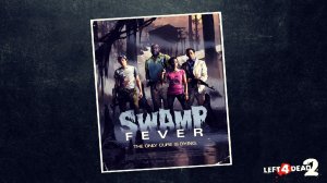 Left4Dead 2 - Прохождение компании "Болотная лихорадка" | Swamp Fever