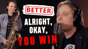Well, Alright, Okay, You Win (Better Cover by Wicked Rumble)