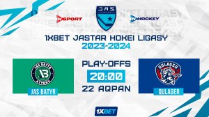 JAS BATYR - QULAGER 22.02.24 ? 1xBet - JASTAR HOKEI LIGASY 2024