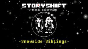 (Undertale AU) Storyshift OFFICIAL Soundtrack  - Snowside Siblings