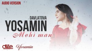 Yosamin Davlatova - Mohi man ( AUDIO VERSION )