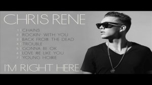 Chris Rene "I'm Right Here" Medley