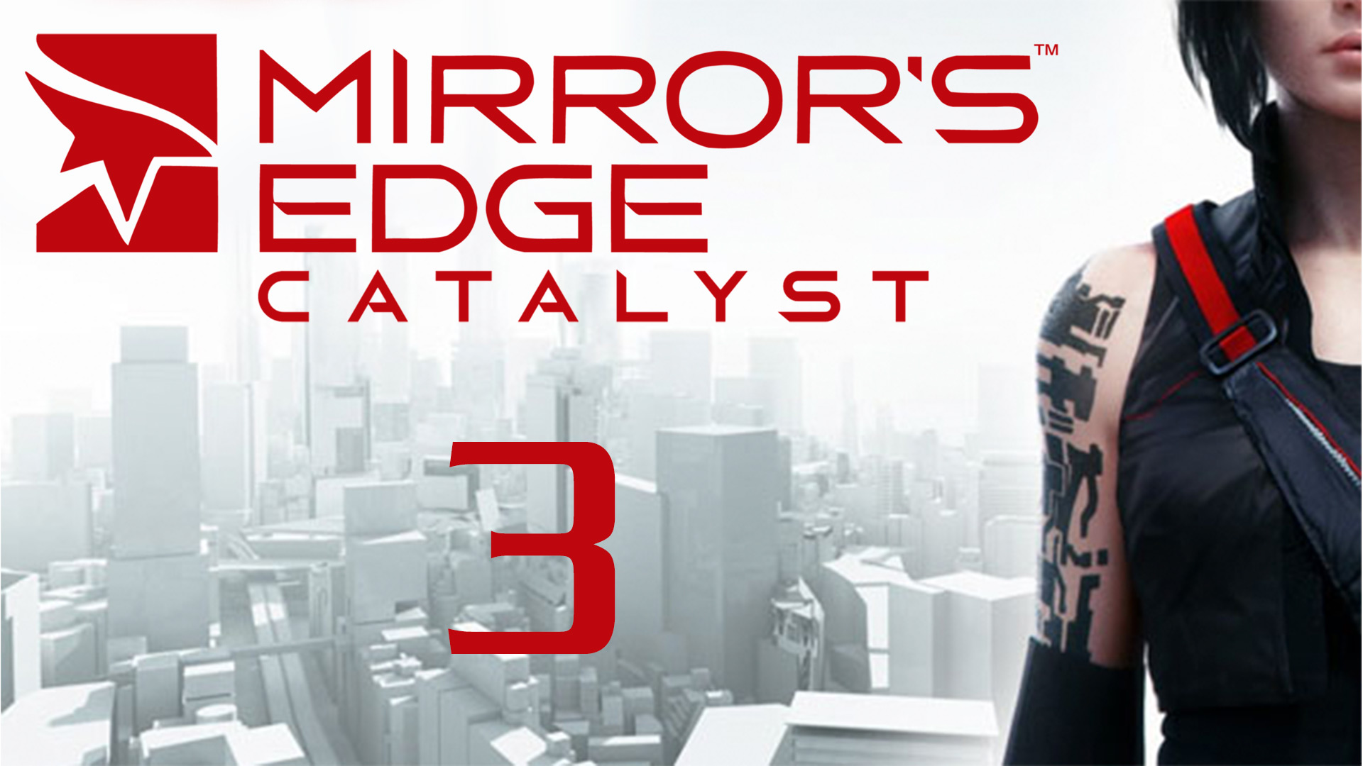 Mirror's Edge Catalyst - Прохождение игры на русском [#3] | PC (2016 г.)