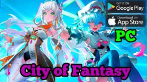 City of Fantasy - Геймплей - Gameplay - MMORPG (Android, iOS, PC)