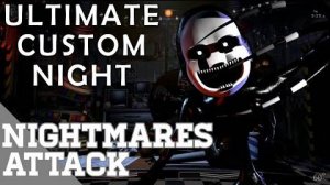 Ultimate Custom Night / Nightmares Attack / #11