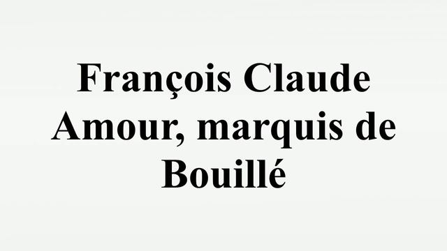 François Claude Amour, marquis de Bouillé смотреть онлайн