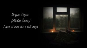 Dragan Stojnić Aleksa Šantić I opet mi duša sve o tebi sanja_x264