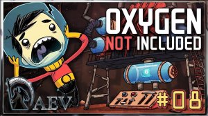 Oxygen Not Included - s08! Прохождение со всеми АЧИВКАМИ!