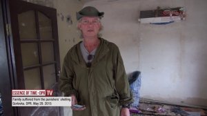 Family suffered from the punishers shelling. Gorlovka. DNR. Episode 475