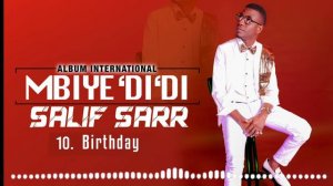 Salif Sarr - Birthday (Mbiye Didi) #10