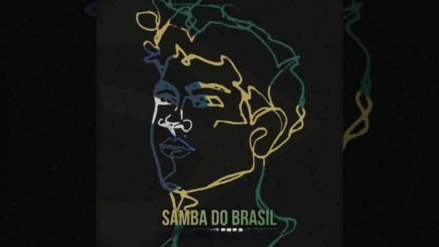 Samba do Brasil (Gustavo Mazzeo Remix) смотреть онлайн