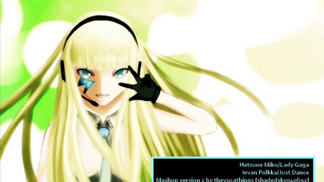 【Miku Hatsune】【Lady Gaga】Ievan Polkka/Just Dance 【MASHUP VER 2】 смотреть онлайн