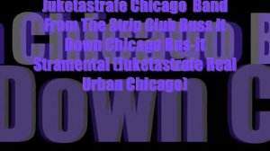 Bust it Down.. TWERK TEAM Original Unrealeased... Band From The Strip Club Juketastrafe Chicago