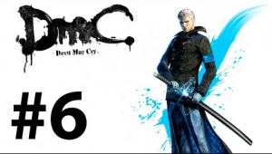 Прохождение DmC: Devil May Cry - Vergil's Downfall (HD) 2013 - Миссия 6: Финал (Ещё один шанс)