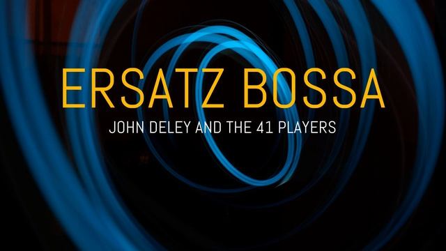 (No Copyright Music) Ersatz Bossa by John Deley and the 41 Players