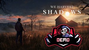 We Harvest Shadows (Demo) - УЖАС НА ЗАБРОШЕННОЙ ФЕРМЕ