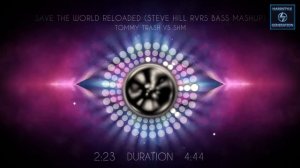 Tommy Trash vs SHM - Save The World Reloaded (Steve Hill RVRS BASS Mashup)